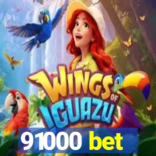 91000 bet